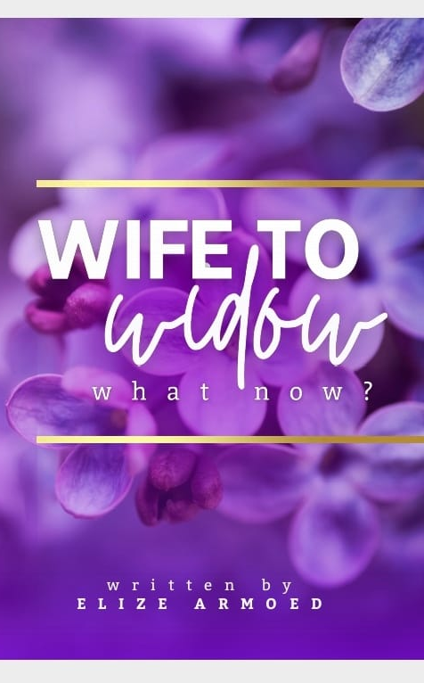 Wife To Widow - what now? (Second addition)